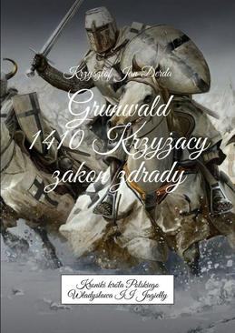 ebook Grunwald 1410. Krzyżacy - zakon zdrady