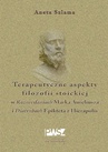 ebook Terapeutyczne aspekty filozofii stoickiej w "Rozmyślaniach" Marka Aureliusza i "Diatrybach" Epikteta z Hierapolis - Aneta Szlama
