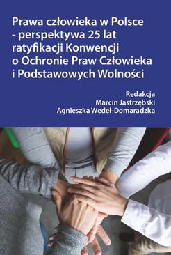 ebook Prawa człowieka w Polsce – perspektywa 25 lat ratyfikacji Konwencji o Ochronie Praw Człowieka i Podstawowych Wolności