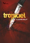 ebook Tropiciel - Vladimir Wolff