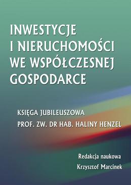 ebook Inwestycje i nieruchomości we współczesnej gospodarce. Księga jubileuszowa prof. zw. dr hab. Haliny Henzel