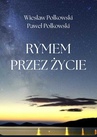 ebook Rymem przez życie - Paweł Polkowski,Wiesław Polkowski