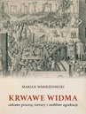 ebook Krwawe widma: ciekawe procesy, tortury i osobliwe egzekucje - Marian Wawrzeniecki