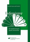 ebook Eufemizmy we współczesnym języku słowackim - Mariola Szymczak-Rozlach