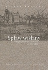 ebook Spław wiślany w drugiej połowie XVIII wieku (do 1772 r.), cz. 2: Statystyka spławu wiślanego - Szymon Kazusek