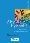 ebook Aby być sobą - Rüdiger Rogoll