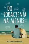 ebook Do zobaczenia na Wenus - Victoria Vinuesa,Zuzanna Byczek