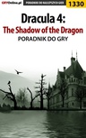 ebook Dracula 4: The Shadow of the Dragon - poradnik do gry - Antoni "HAT" Józefowicz