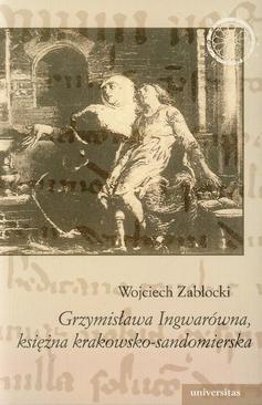 ebook Grzymisława Ingwarówna, księżna krakowsko-sandomierska