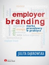 ebook Employer branding. Marka pracodawcy w praktyce - Julita Dąbrowska