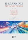 ebook E-learning na uczelniach. Koncepcje, organizacja, wdrażanie - Ryszard Tadeusiewicz