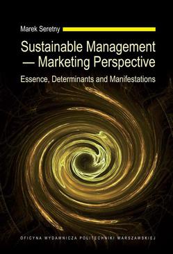 ebook Sustainable Management — Marketing Perspective. Essence, Determinants and Manifestations