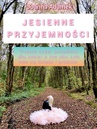 ebook Jesienne przyjemności - trzecia część poradnika dla kobiet o tym, aby żyło nam się łatwiej i prościej - Joanna Adamek