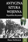 ebook Antyczna sztuka wojenna Tom II Republika Rzymska - Opracowanie zbiorowe