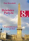 ebook Dzielnice Paryża. 8. dzielnica Paryża - Piotr Brzezinski