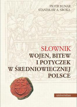 ebook Słownik wojen, bitew i potyczek w średniowiecznej Polsce