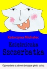 ebook Księżniczka Szczerbatka - Katarzyna Michalec