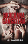 ebook Ukochana gangstera - I.M. Darkss