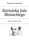ebook Kartoteka Jula Słowackiego - Katarzyna Lisowska