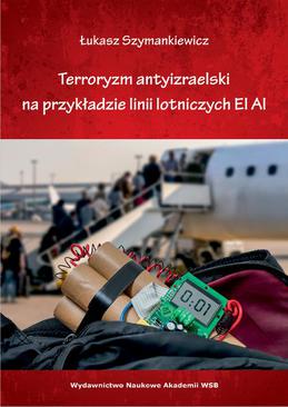 ebook Terroryzm antyizraelski na przykładzie linii lotniczych EL AL’