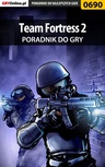 ebook Team Fortress 2 - poradnik do gry - Marcin "jedik" Terelak