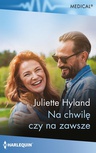 ebook Na chwilę czy na zawsze - Juliette Hyland