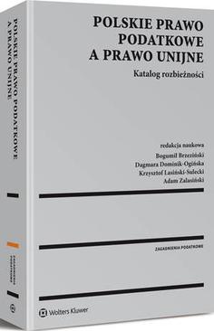 ebook Polskie prawo podatkowe a prawo unijne. Katalog rozbieżności