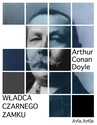 ebook Władca Czarnego zamku - Arthur Conan Doyle