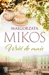 ebook Wróć do mnie - Małgorzata Mikos