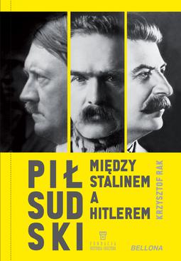ebook Piłsudski między Stalinem a Hitlerem