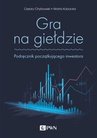 ebook Gra na giełdzie - Cezary Chybowski,Marta Kubacka