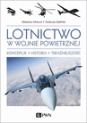 ebook Lotnictwo w wojnie powietrznej - Tadeusz Zieliński,Wiesław Marud