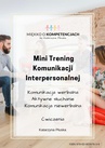 ebook Mini Trening Komunikacji Interpersonalnej. Ćwiczenia - Katarzyna Płuska