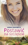 ebook Postawić na szczęście - Anna Sakowicz