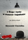 ebook O Bogu i życiu w muszce i kapeluszu - Sławomir Ciesiółka