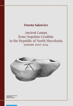 ebook Ancient Lamps from Negotino Gradište in the Republic of North Macedonia: seasons 2007-2014