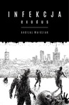 ebook Infekcja. Exodus - Andrzej Wardziak