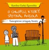 ebook O CHŁOPCU, KTÓRY SPOTKAŁ ANIOŁA - Ewangeliczne przygody Daniela - Karolina Garlej-Zgorzelska