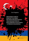 ebook Ormiańsko-turecki konflikt 1915 roku we francuskojęzycznych i rosyjskojęzycznych (multi)mediach w XXI wieku – wybrane zagadnienia - Grair Magakian