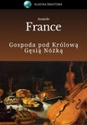ebook Gospoda Pod Królową Gęsią Nóżką - Anatol France,France Anatol