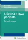 ebook Lekarz a prawa pacjenta. Poradnik prawny - Tomasz Rek,Dariusz Hajdukiewicz