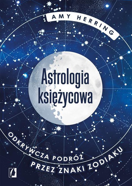 Okładka:Astrologia księżycowa. Odkrywcza podróż przez znaki zodiaku 