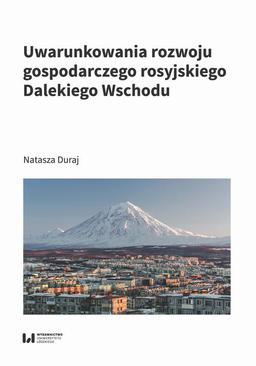 ebook Uwarunkowania rozwoju gospodarczego rosyjskiego Dalekiego Wschodu