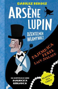 ebook Arsène Lupin – dżentelmen włamywacz. Tom 1. Tajemnica pereł Lady Jerland