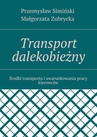ebook Transport dalekobieżny - Przemysław Simiński,Małgorzata Zubrycka