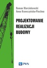 ebook Projektowanie realizacji budowy - Roman Marcinkowski,Anna Krawczyńska-Piechna