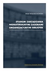 ebook Studium zarządzania niematerialnymi zasobami organizacyjnymi bibliotek - Maja Wojciechowska