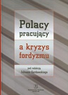 ebook Polacy pracujący a kryzys fordyzmu - Juliusz Gardawski