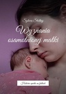 ebook Wyznania osamotnionej matki - Sylwia Stołtny
