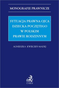ebook Sytuacja prawna ojca dziecka poczętego w polskim prawie rodzinnym
